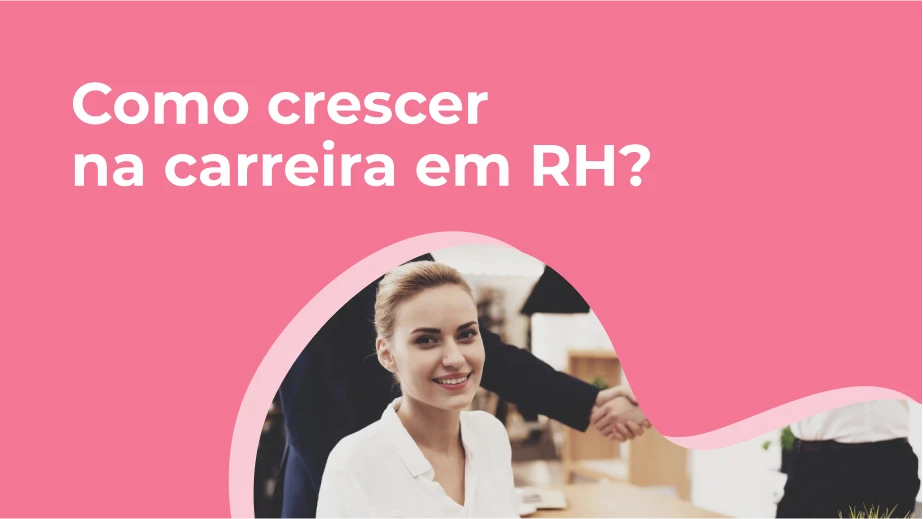 Como crescer na carreira em RH?