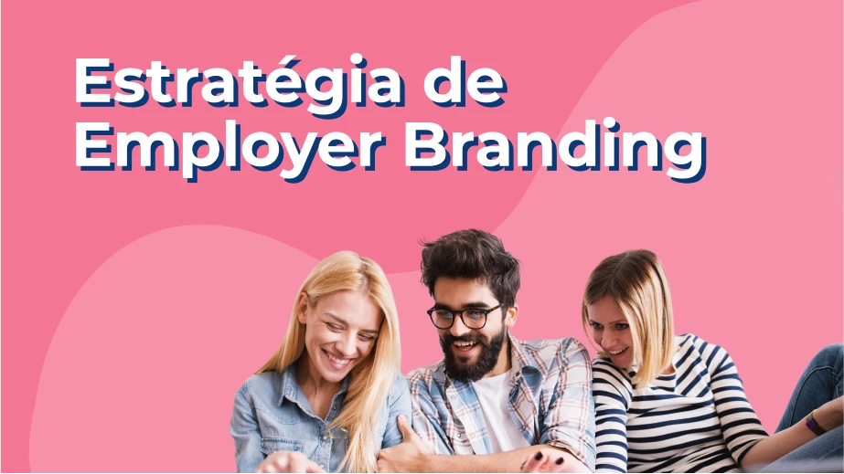 Por que o employer branding é importante?