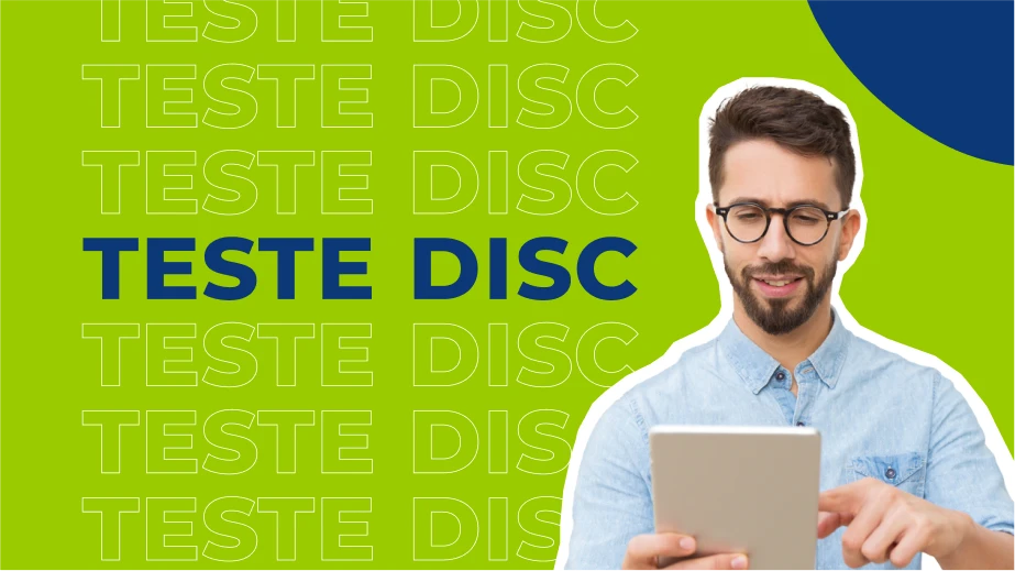 O que é o teste DISC e como aplicar a metodologia nas contratações