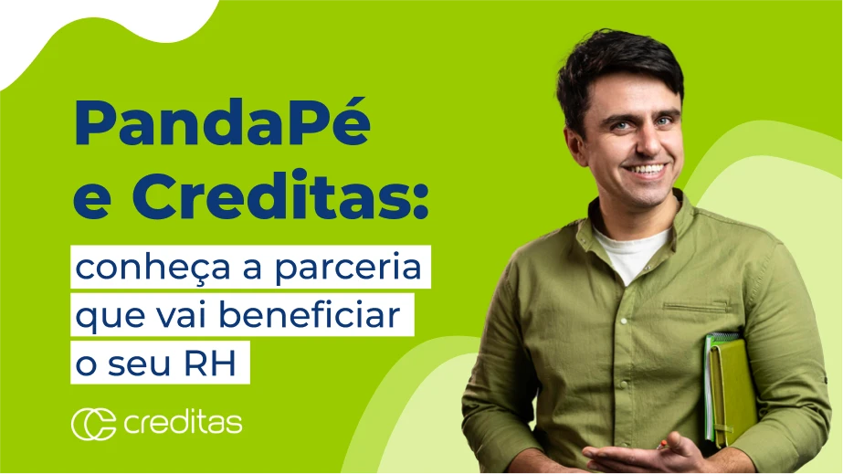Pandapé e Creditas: conheça a parceria que vai beneficiar o seu RH