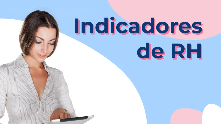 Indicadores de RH: mais de 61% dos profissionais já tomam decisões baseadas em dados