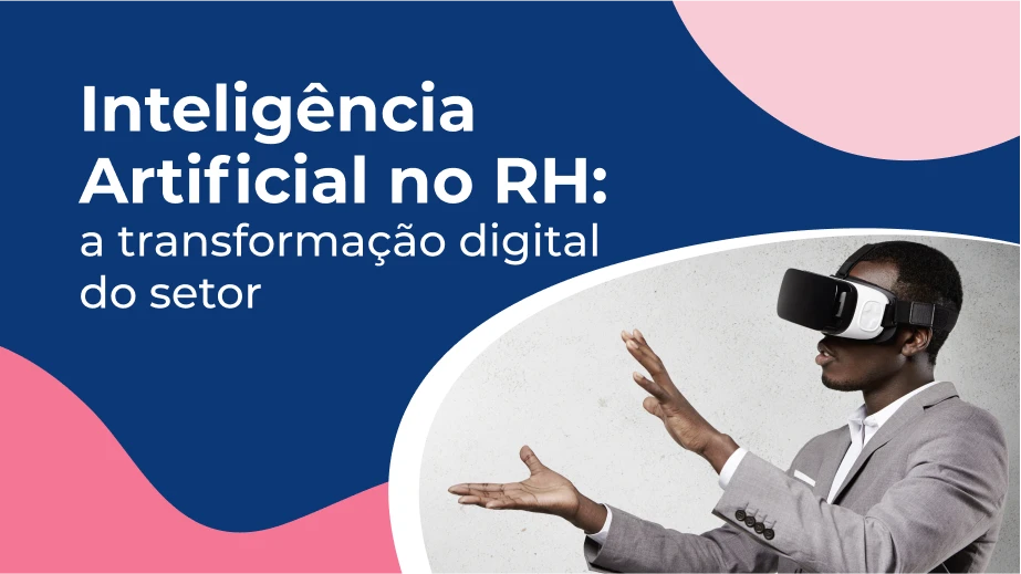 Inteligência Artificial no RH: a transformação digital do setor