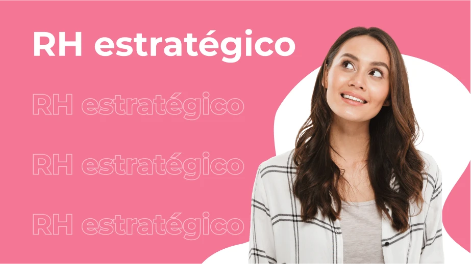 RH Estratégico: vantagens e como Implementar