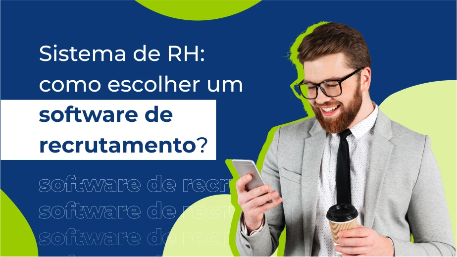 Sistema de RH: como escolher um software de recrutamento?