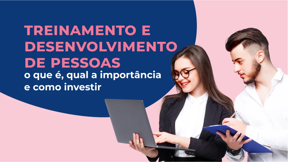 Treinamento e Desenvolvimento de pessoas: o que é?