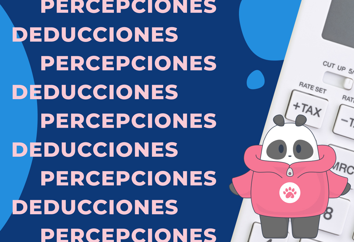 ¿Qué son las percepciones y deducciones de nómina?