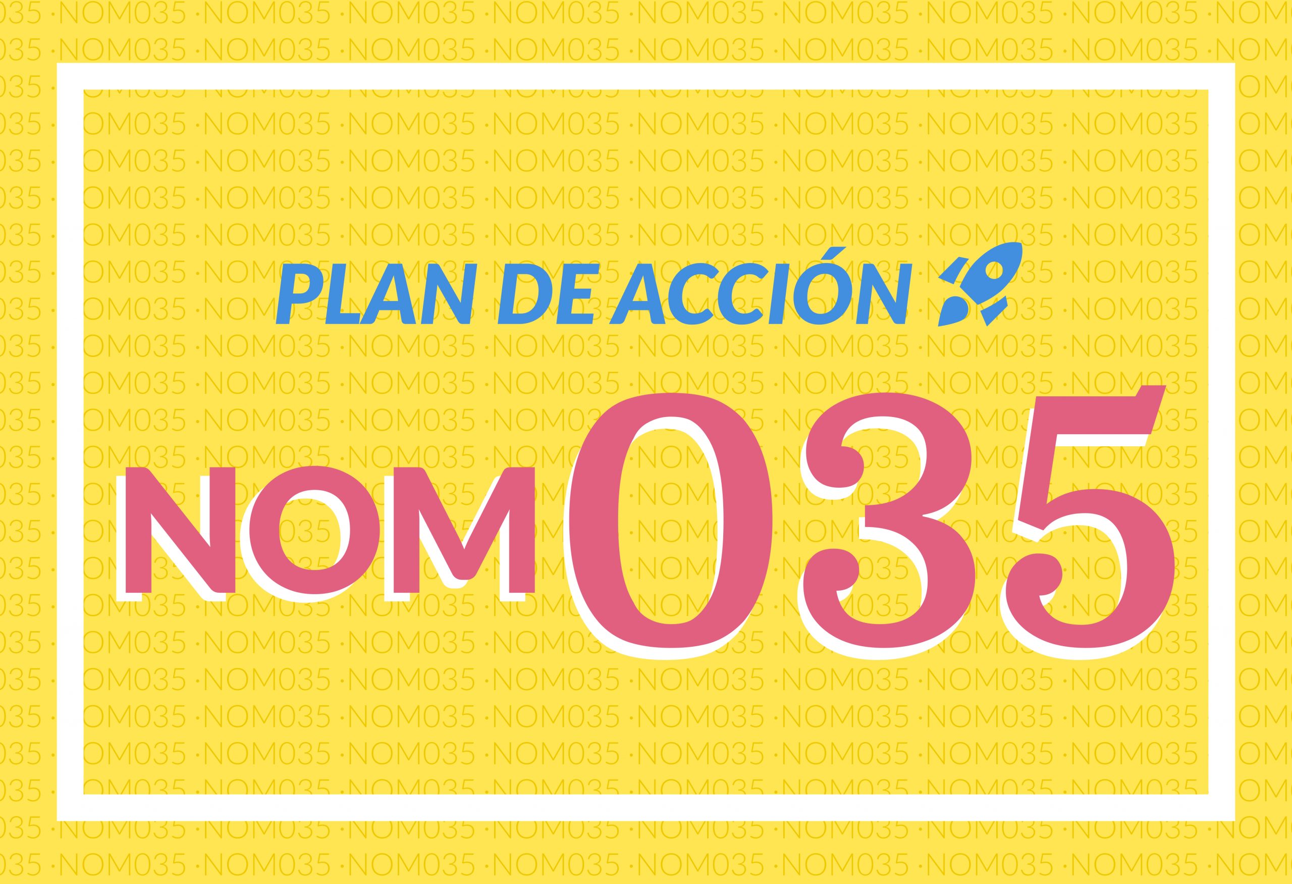 ¿Cómo hago mi plan de acción de la NOM-035?