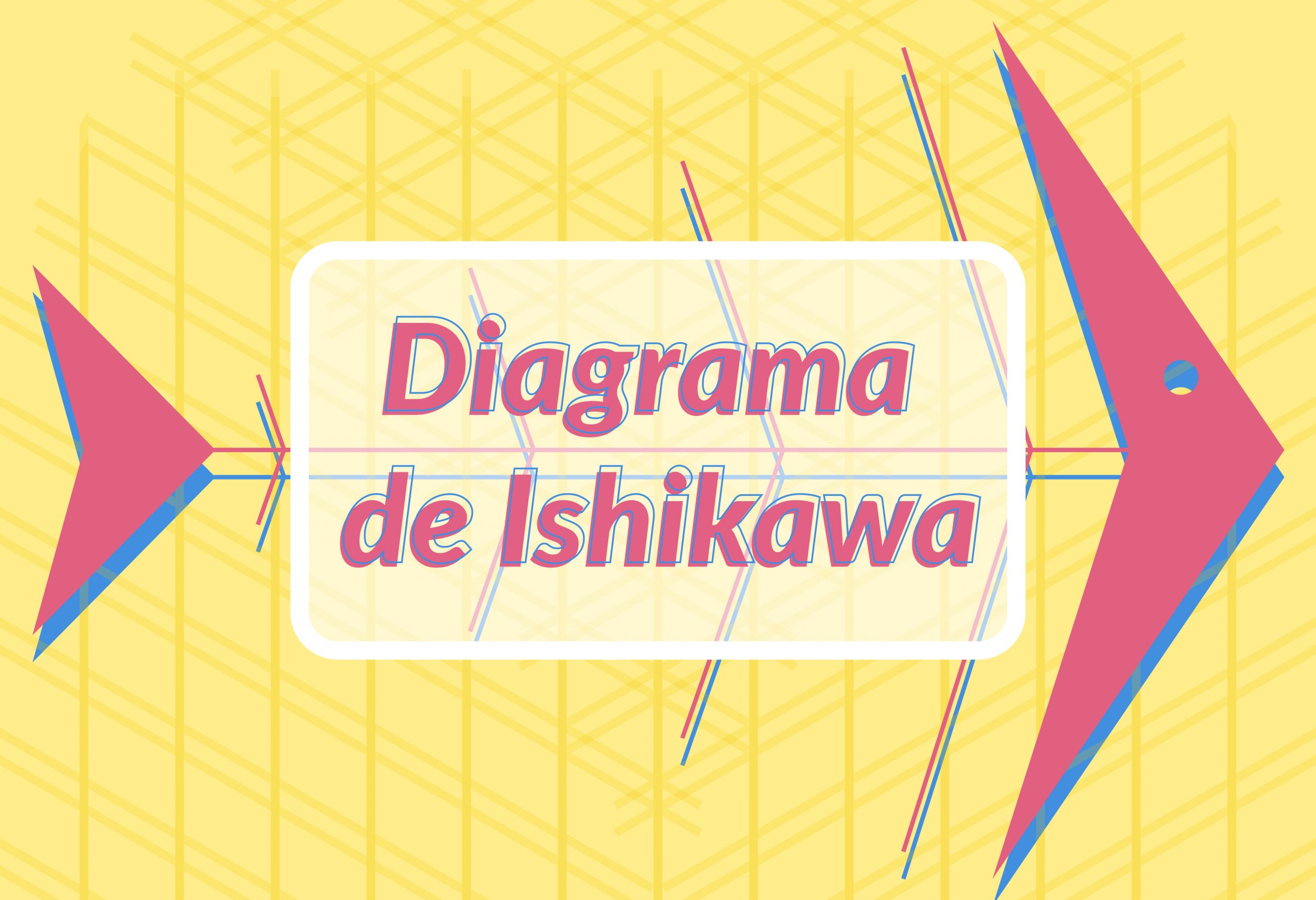 Diagrama de Ishikawa: una herramienta para identificar fallos en tu empresa