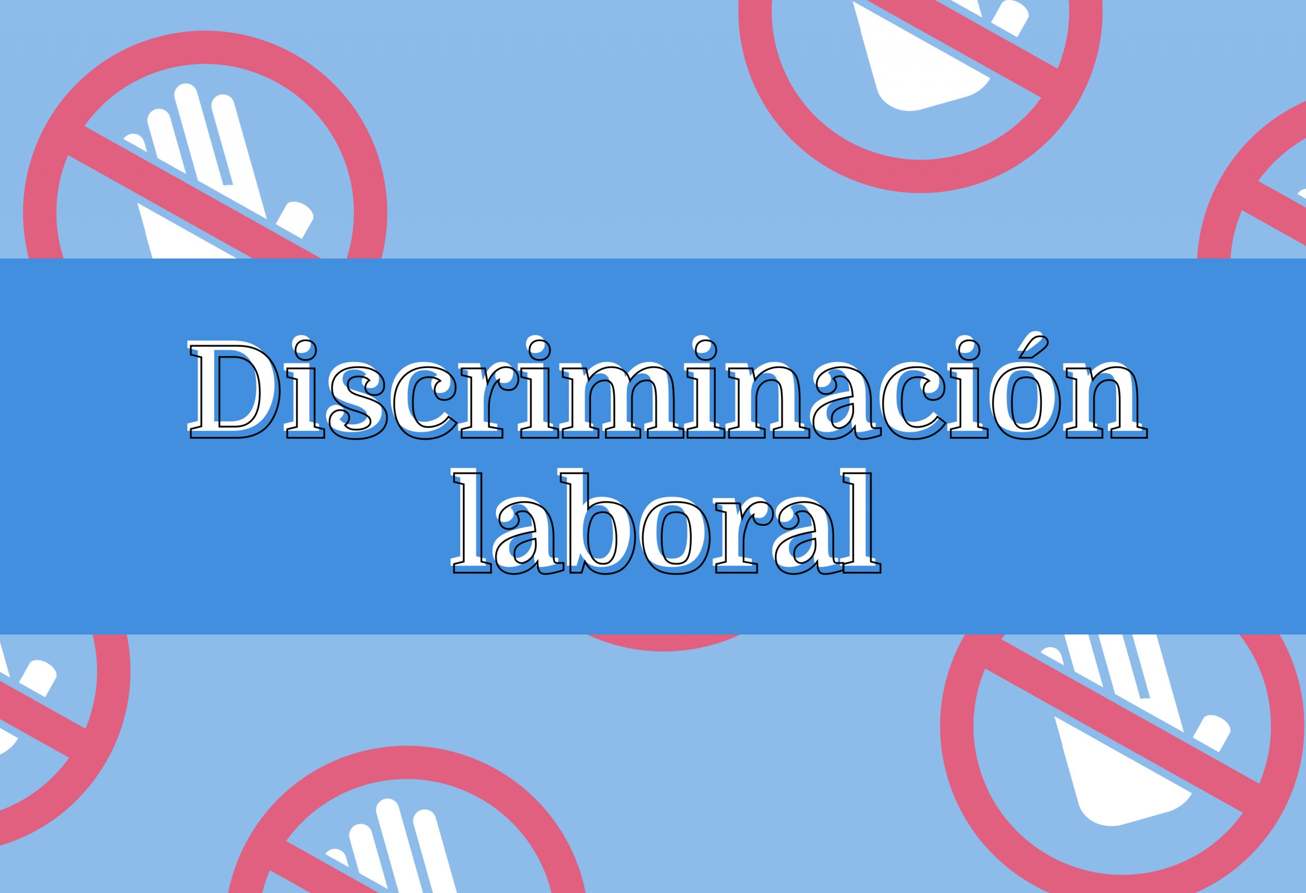 Discriminación laboral: cómo evitarla desde RH