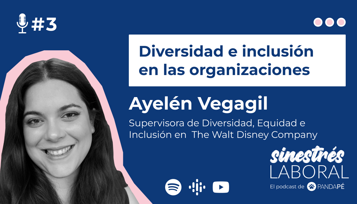 Sinestrés Laboral | Diversidad e inclusión en las organizaciones, con Ayelén Vegagil