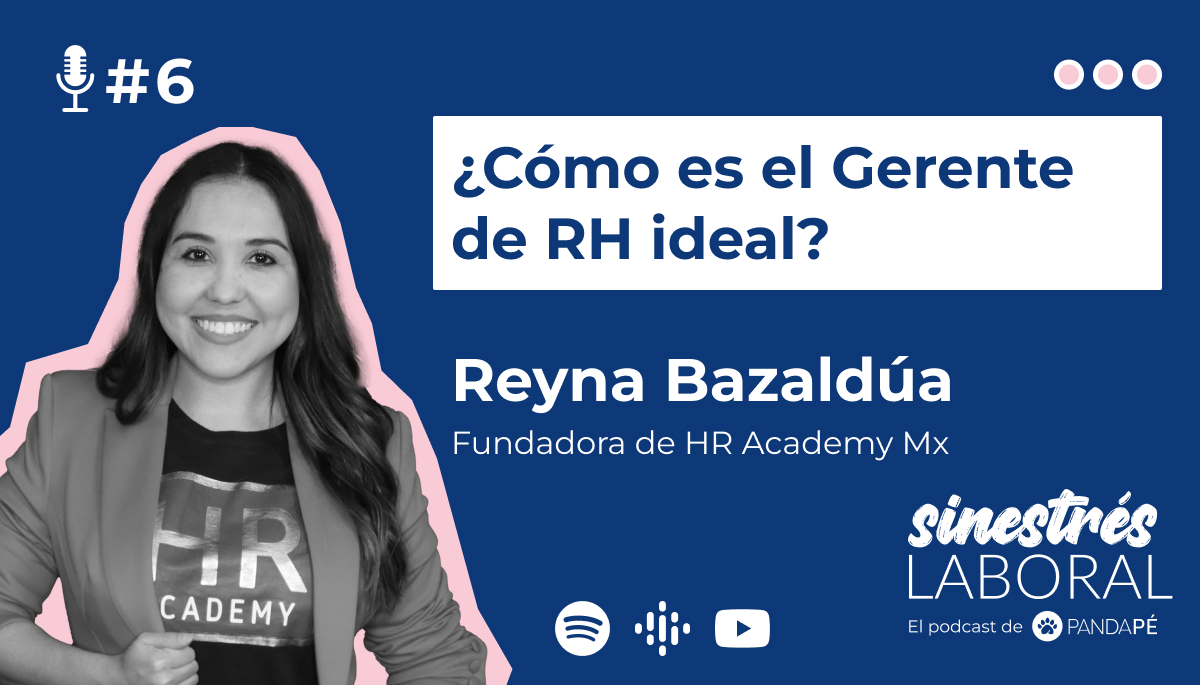 Sinestrés Laboral | ¿Cómo es el Gerente de RH ideal? Con Reyna Bazaldúa