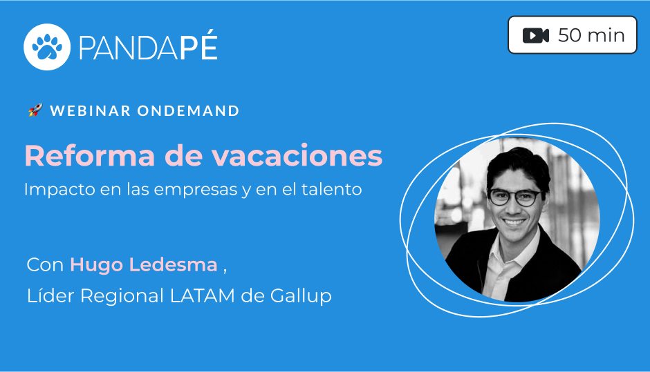 La Reforma de Vacaciones y su impacto en el bienestar laboral | Webinar