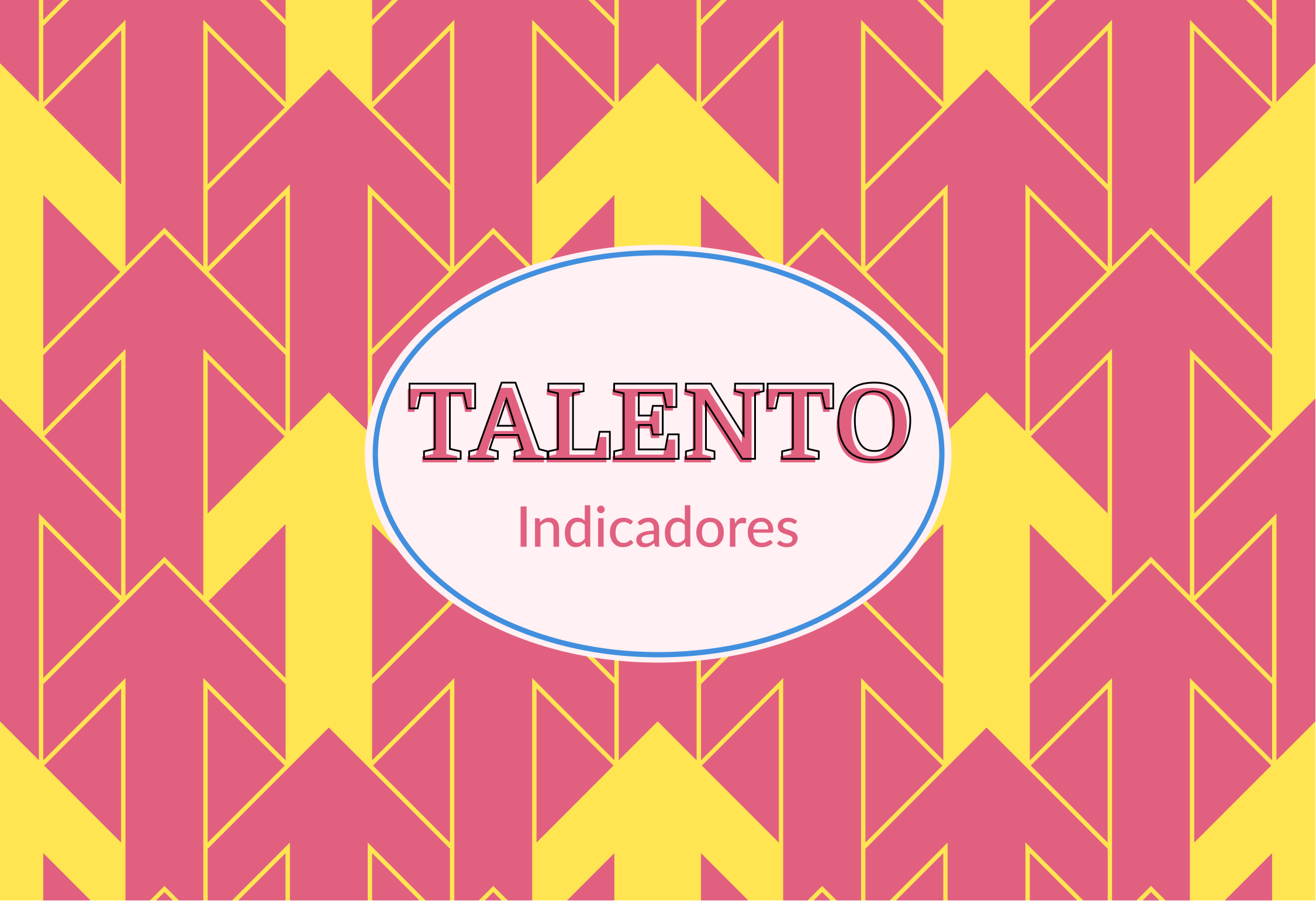 Indicador de talento, conoce la importancia de medirlo