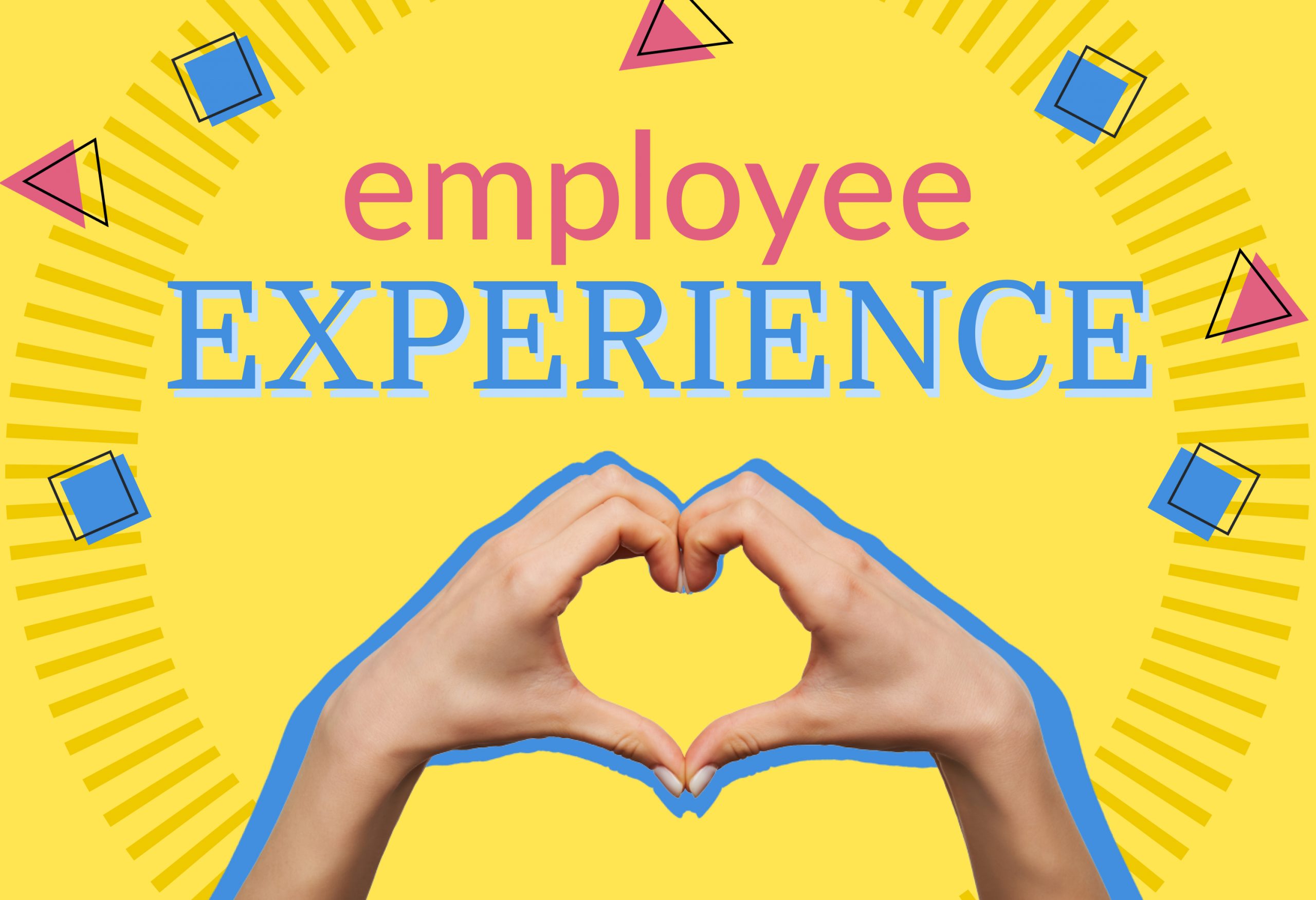 Employee Experience y su enorme relevancia para tu empresa