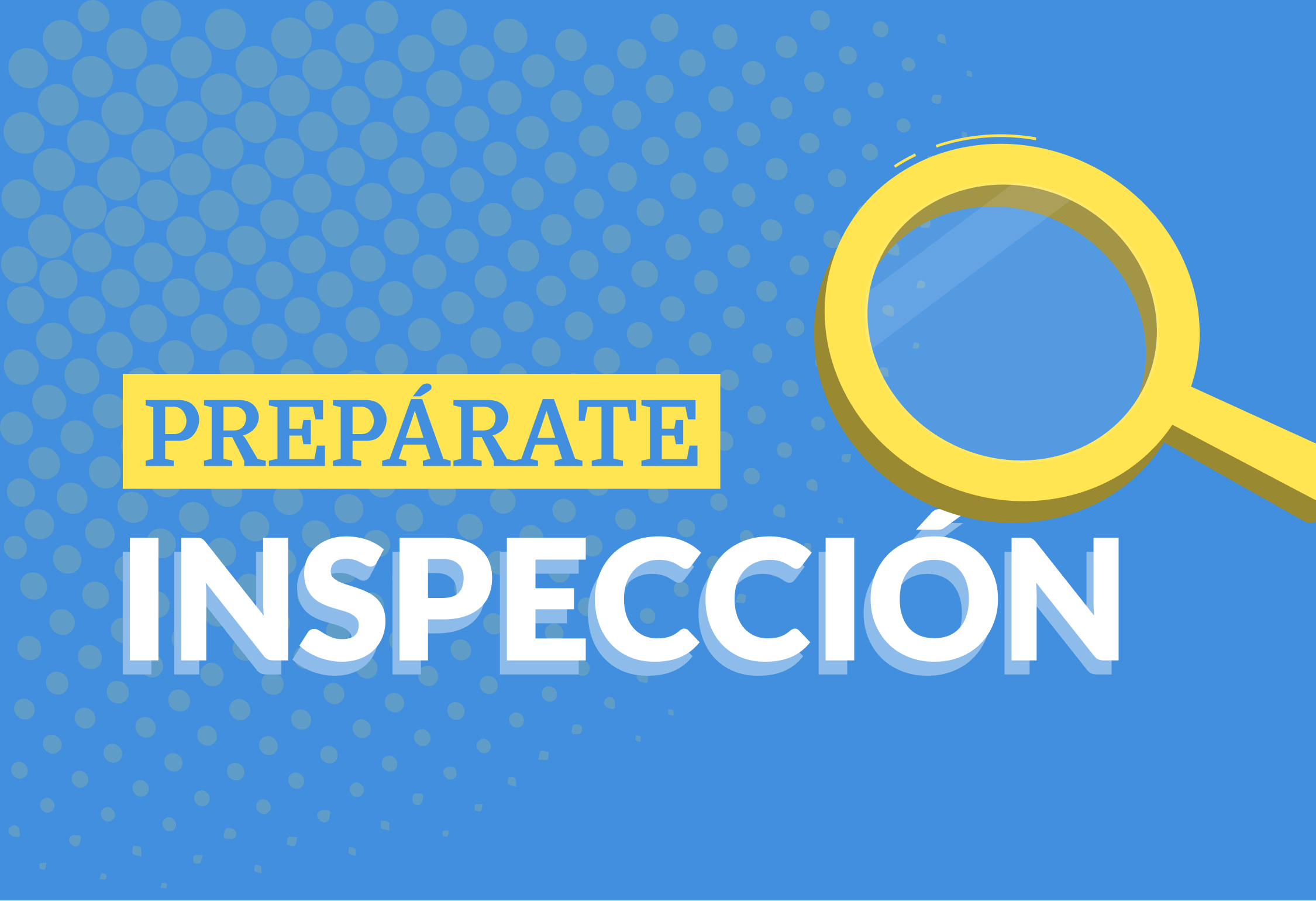 Inspecciones de trabajo: todo lo que debes saber para superarlas con éxito