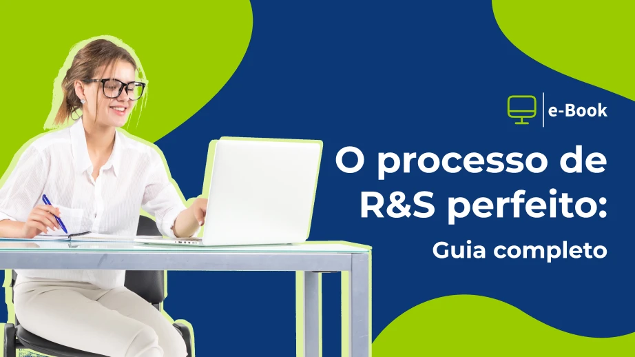 O processo de R&S perfeito: Guia completo