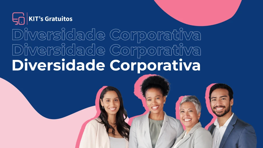 [KIT] Diversidade Corporativa