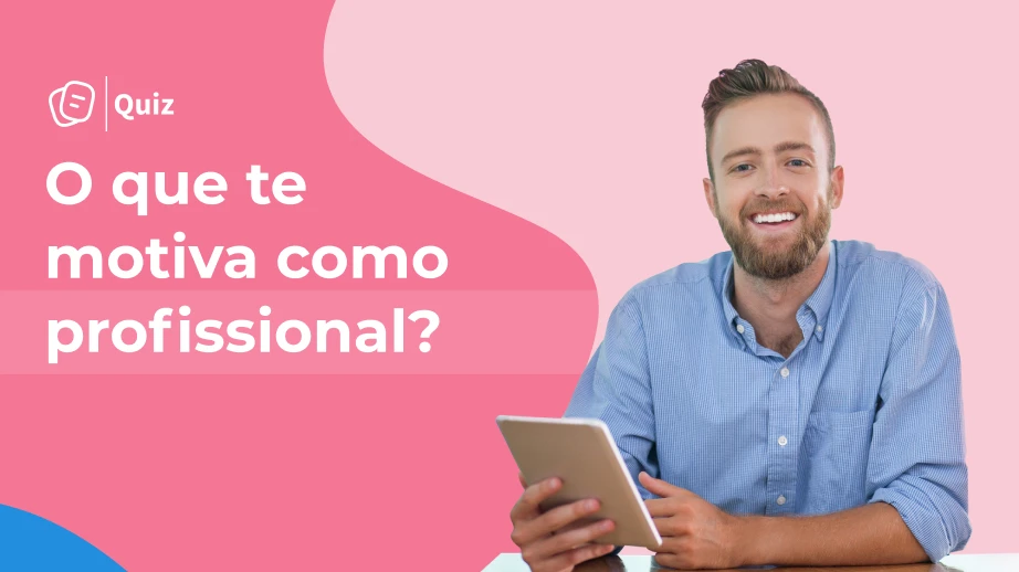 O que te motiva como profissional?