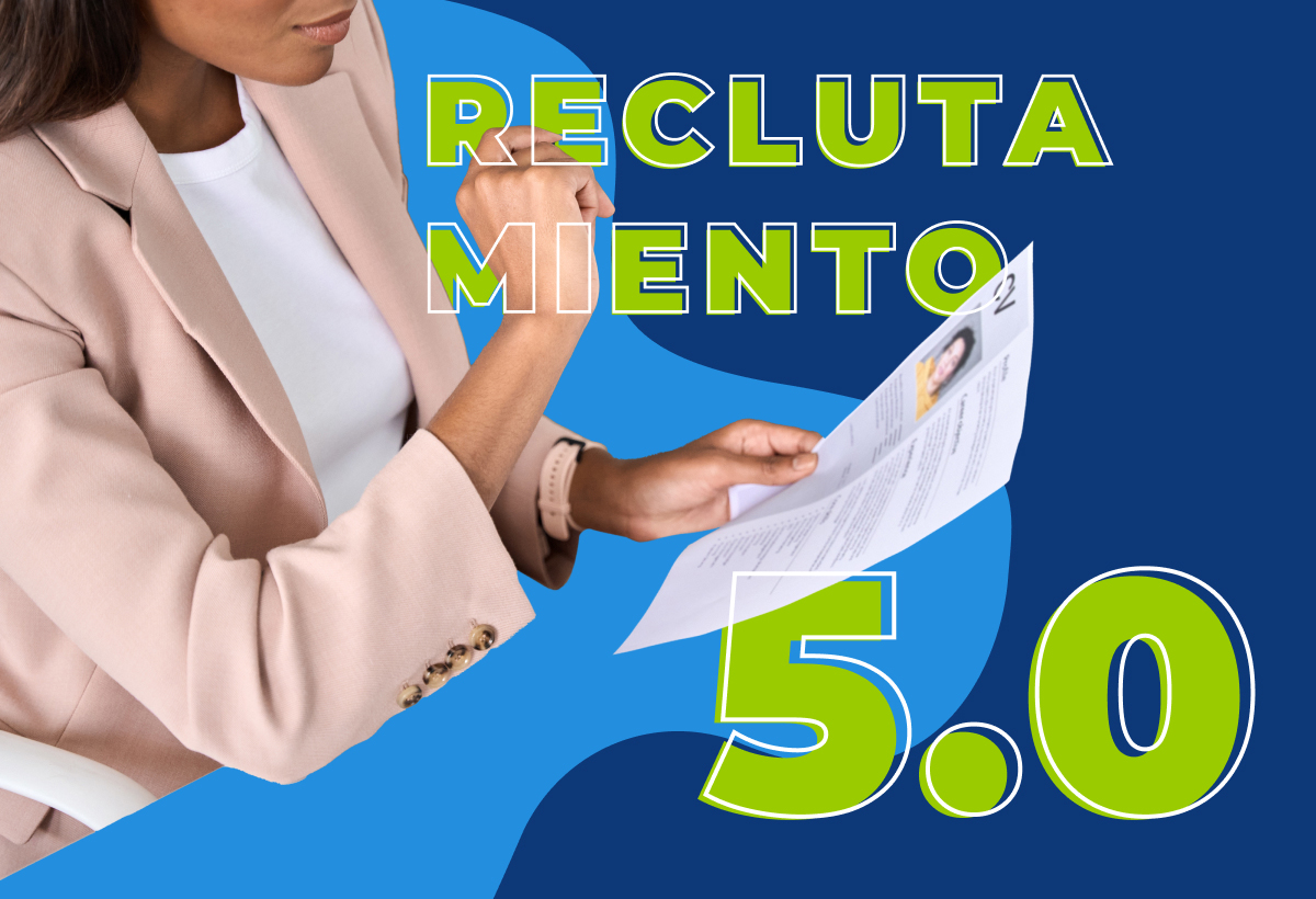 Reclutamiento 5.0: Lo que necesitas saber de esta tendencia