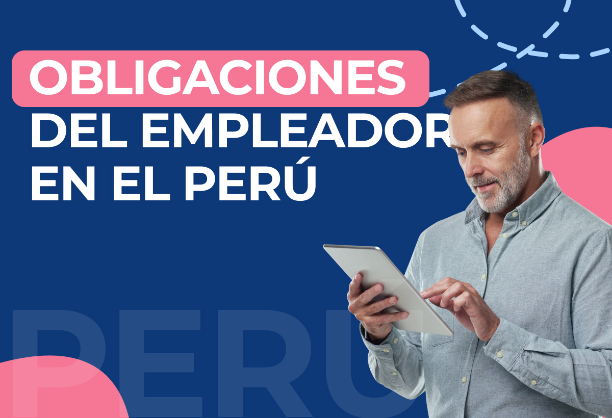  Obligaciones del empleador en el Perú