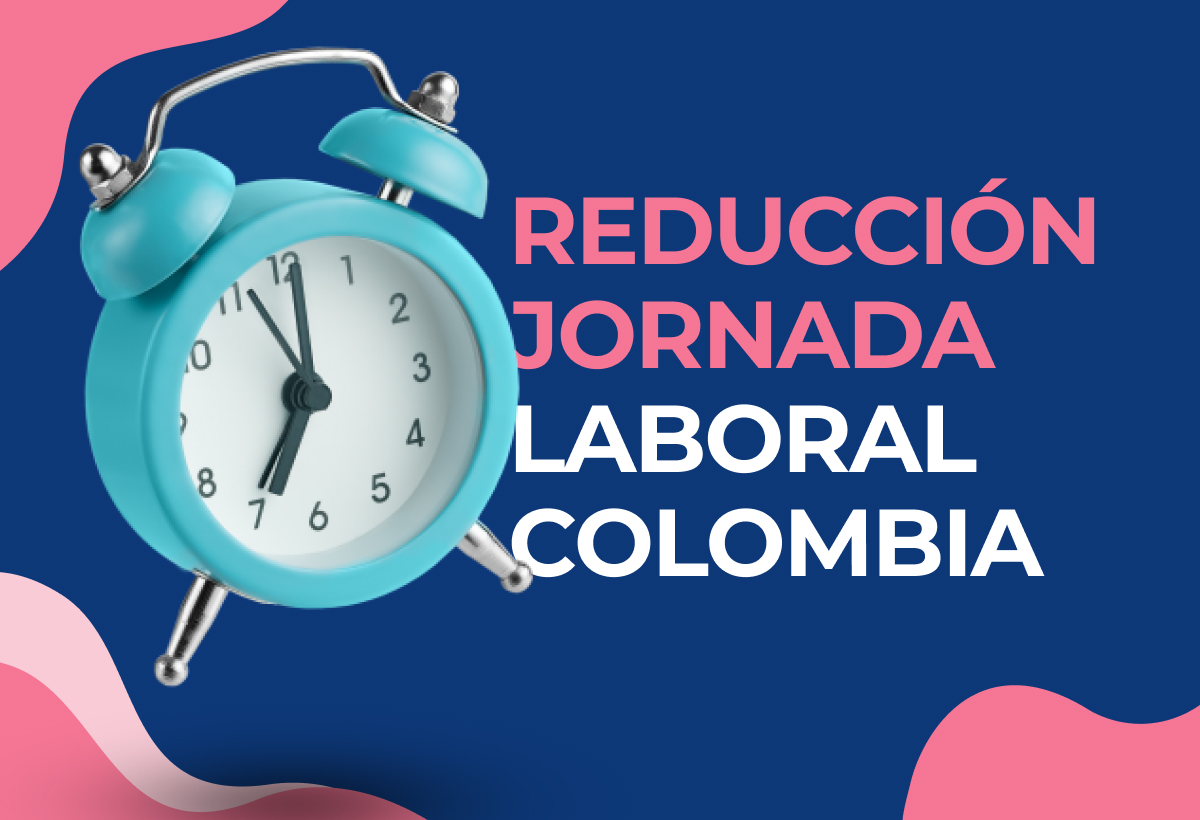 Reducción de jornada laboral en Colombia: qué implicaciones tiene para las empresas