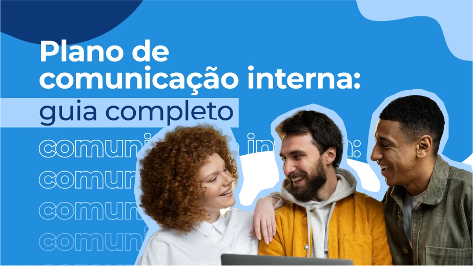 Plano de comunicação interna: guia completo