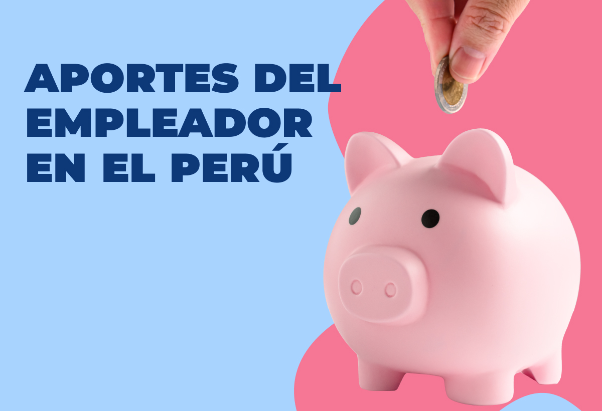 Aportes del empleador en el Perú