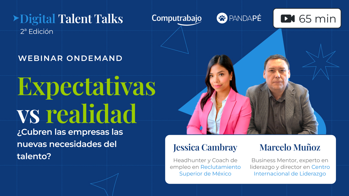 ¿Cubren las empresas las necesidades del talento? | Webinar