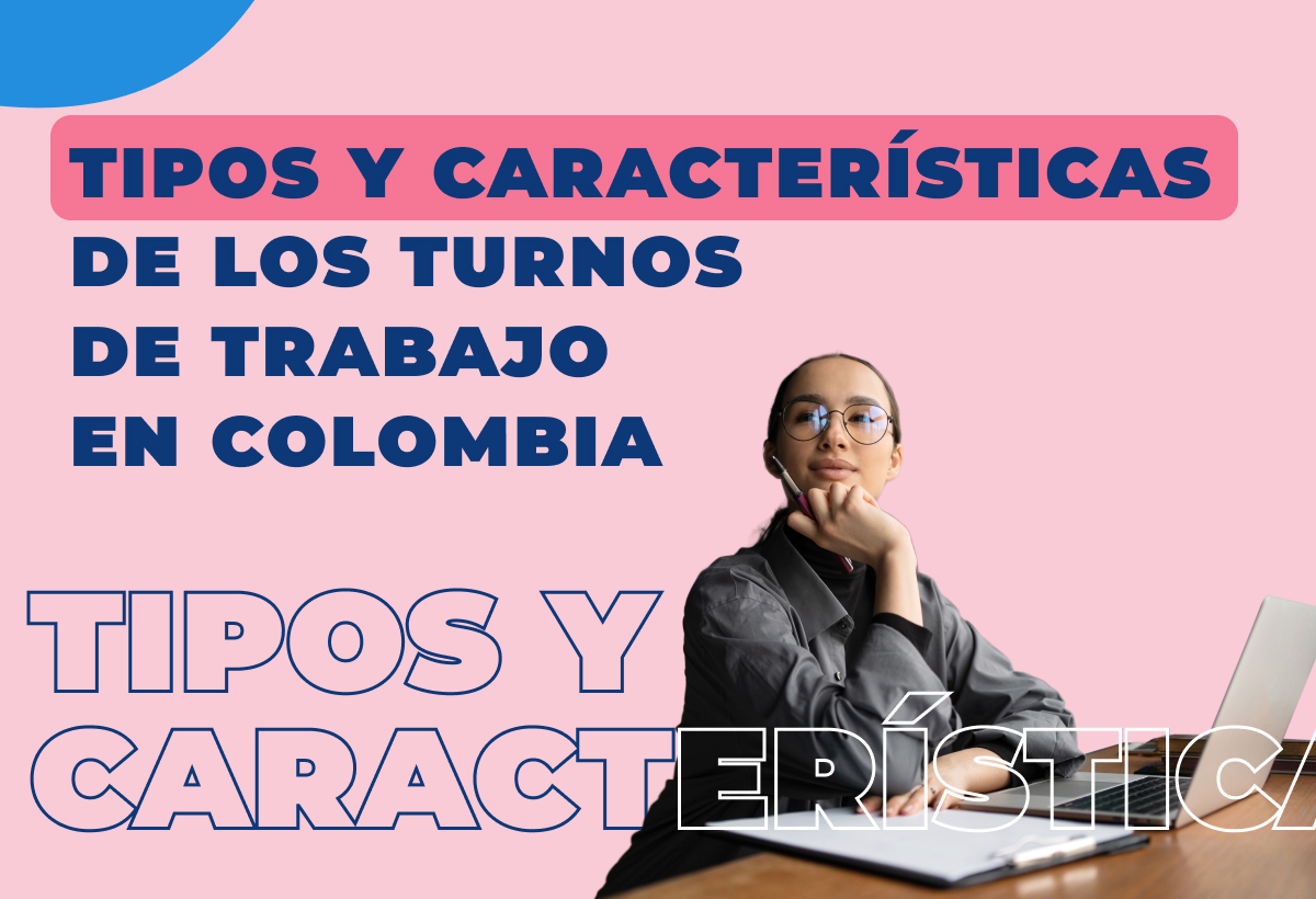 Turnos de Trabajo en Colombia: tipos y características