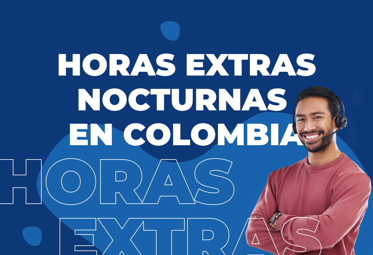¿Cómo calcular las horas extras nocturnas en Colombia?