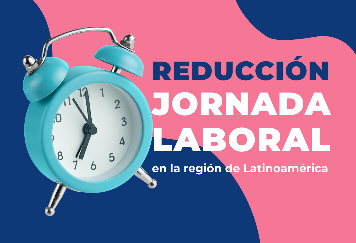 Reducción de jornada laboral en LATAM: Un cambio en marcha