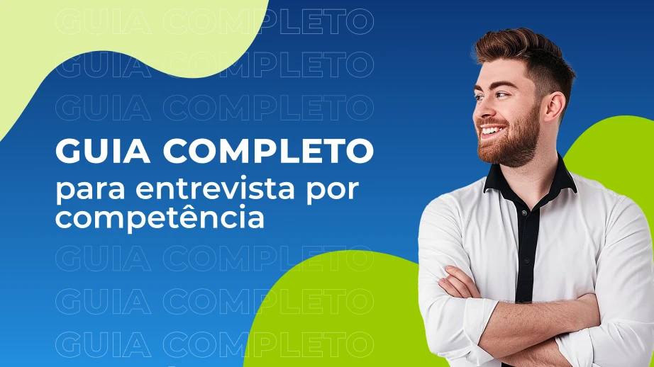 Guia completo para entrevista por competência 