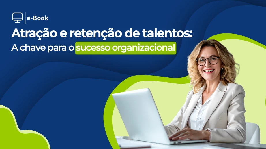 Atração e retenção de talentos - 