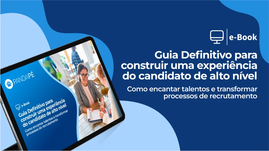 Guia definitivo para construir uma experiência do candidato de alto nível