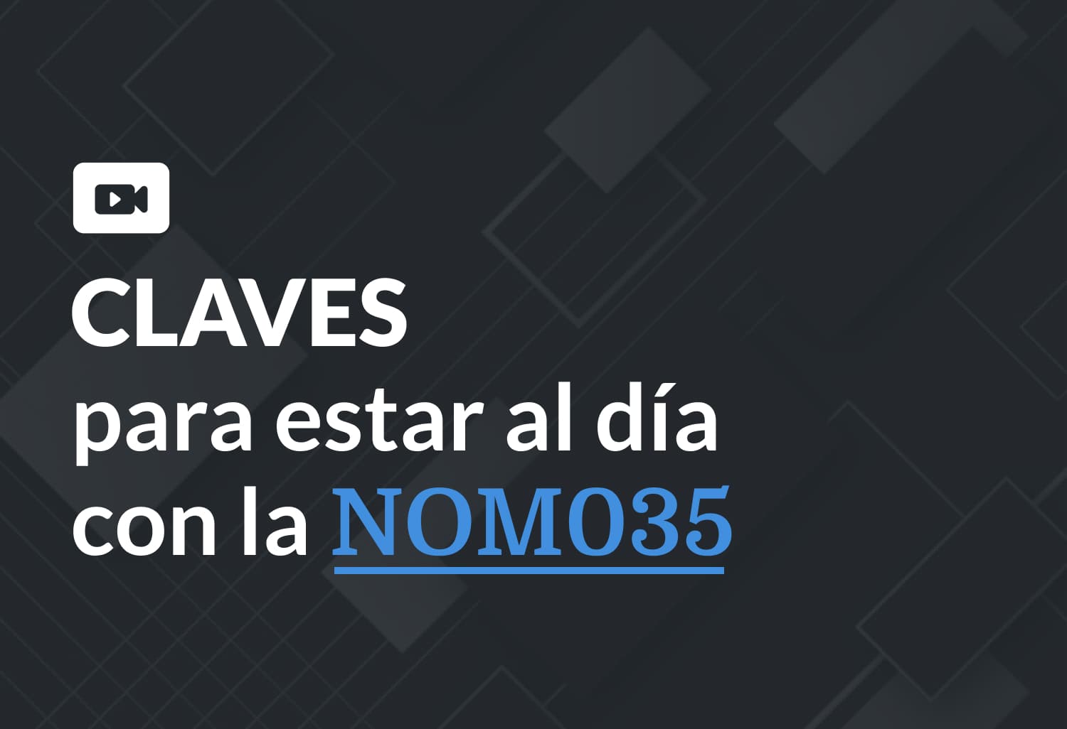TALLER ONLINE: Claves para estar al día con la NOM-035