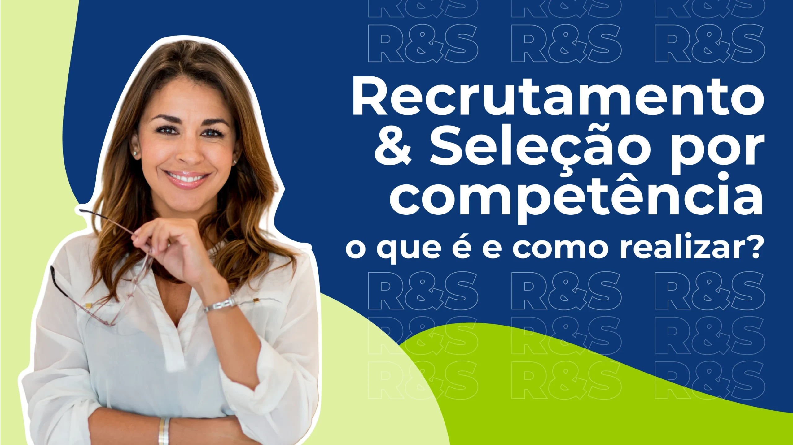 Recrutamento e seleção por competências: o que é e como realizar?