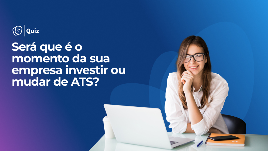 Está na hora de investir ou mudar de ATS?