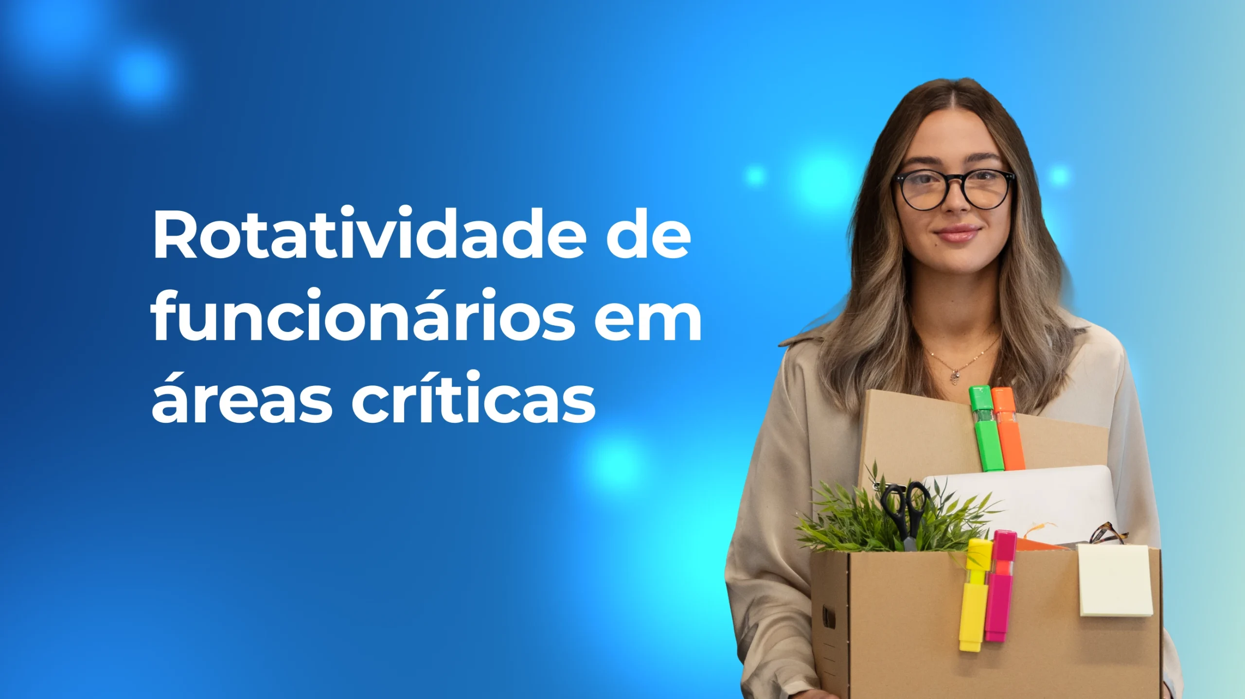 Rotatividade de funcionários: desafios e soluções para setores de alta demanda