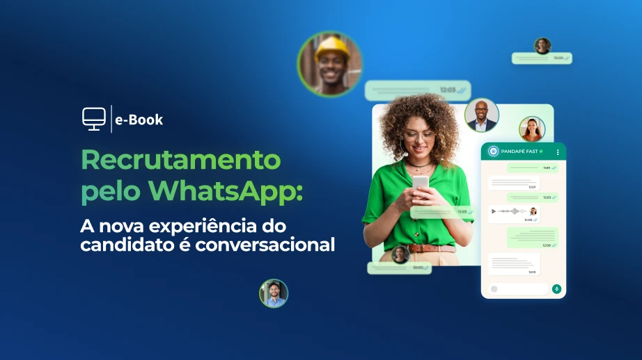 Recrutamento pelo WhatsApp: a nova experiência do candidato é conversacional