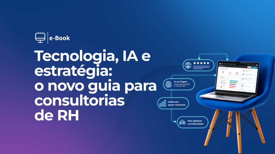 Tecnologia, IA e estratégia: o novo guia para consultorias de RH