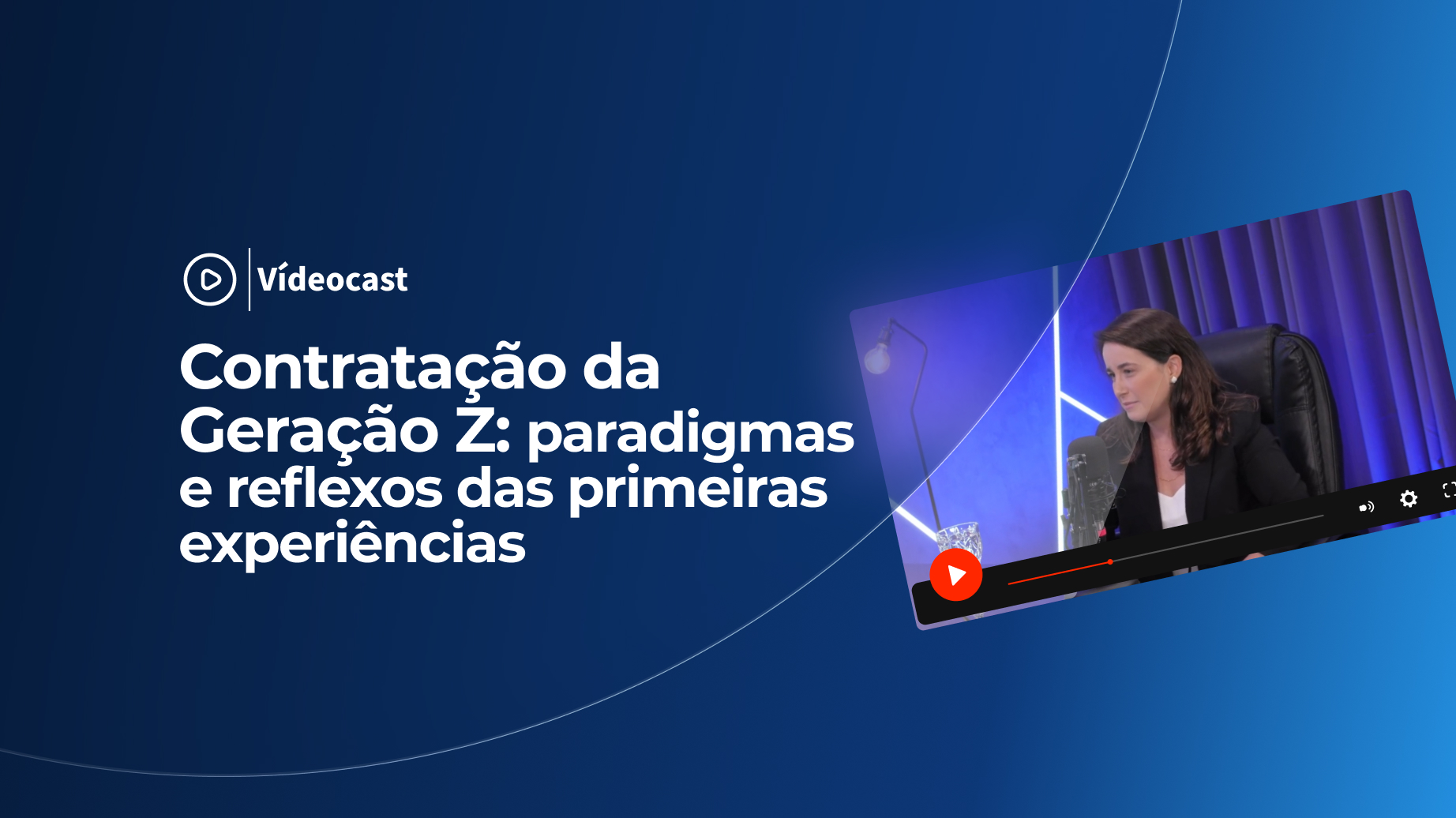 Contratação da Geração Z: paradigmas e reflexos das primeiras experiências